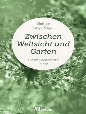 cover image of Zwischen Weltsicht und Garten